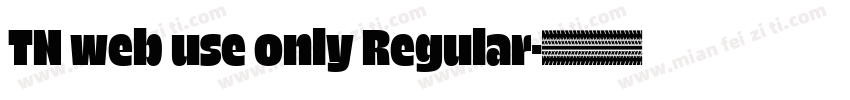 TN web use only Regular字体转换